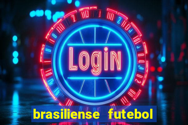 brasiliense futebol clube maior de 18